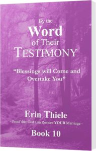 By the Word of Their Testimony (Book 10): Blessings will Come and Overtake You