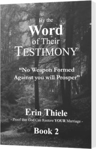 By the Word of Their Testimony (Book 2): No Weapon Formed Against you will Prosper