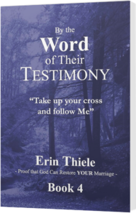By the Word of Their Testimony (Book 4): Take Up Your Cross and Follow Me